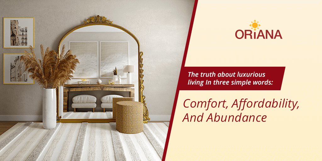 The Truth About Luxurious Living In Three Simple Words:  Comfort, Affordability, And Abundance