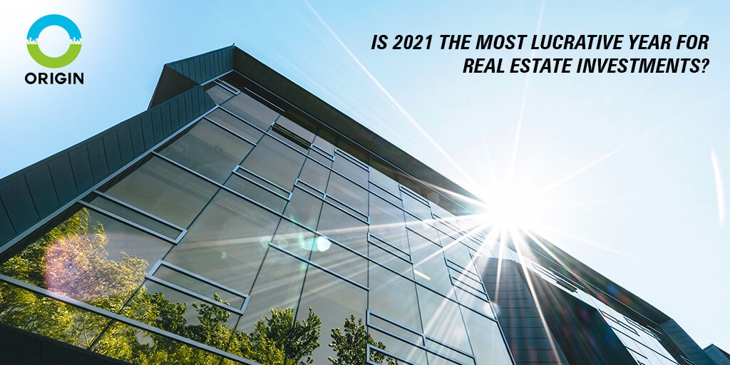 Is 2021 The Most Lucrative Year For Real Estate Investments