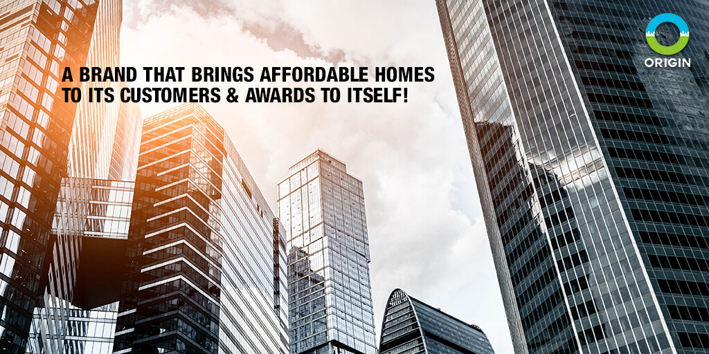 ORIGIN CORP- A BRAND THAT BRINGS AFFORDABLE HOMES TO ITS CUSTOMERS AND AWARDS TO ITSELF!