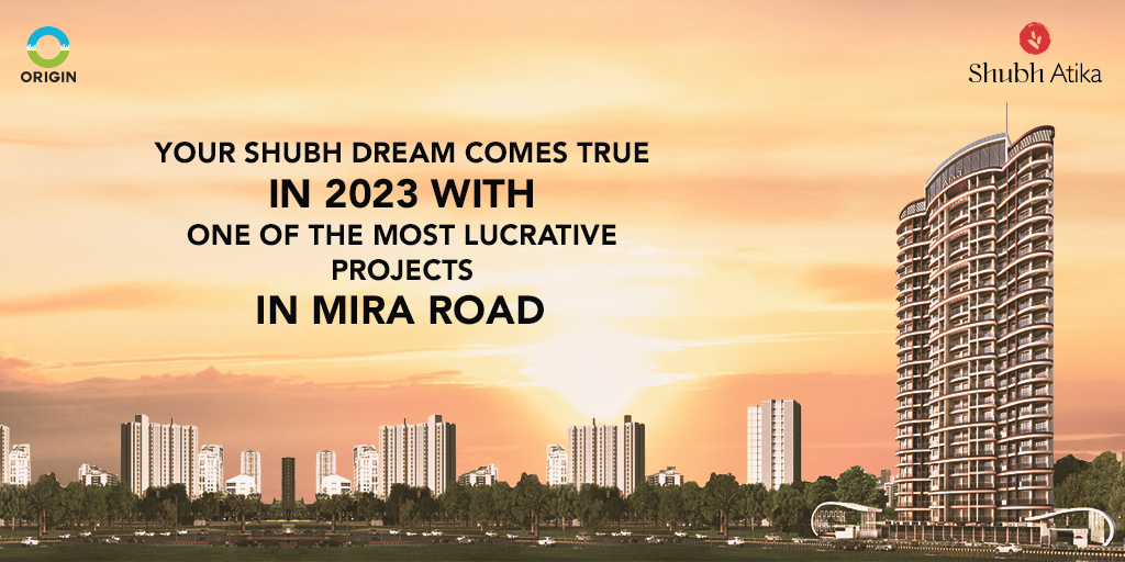 YOUR SHUBH DREAM COMES TRUE IN 2023 WITH ONE OF THE MOST LUCRATIVE PROJECTS IN MIRA ROAD